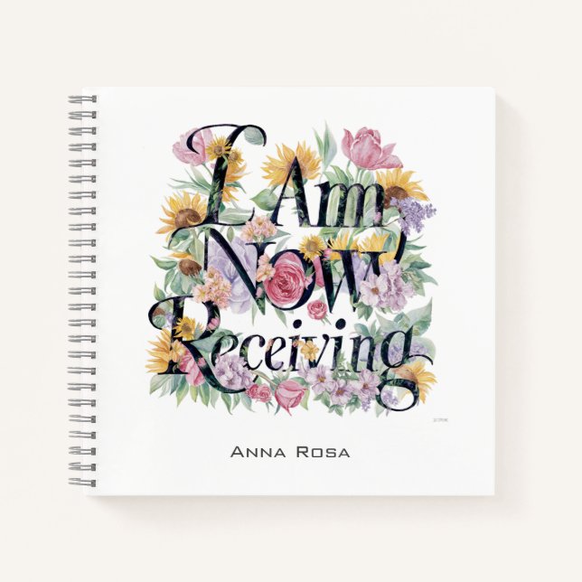 *~* Flowers 1 I AM NOW RECEIVING  AP85 Manifesting Notebook (Front)