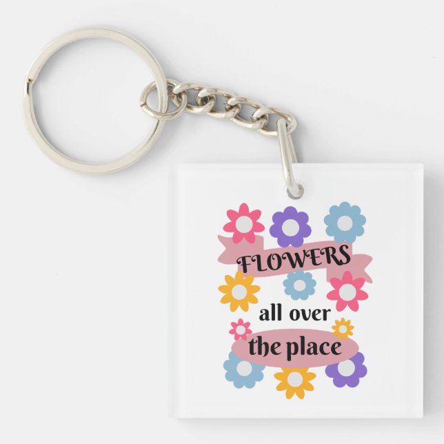 Flowers all over the place key ring (Front)