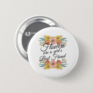 Flowers Are a Girls Best Friend - Zinnia Art 6 Cm Round Badge