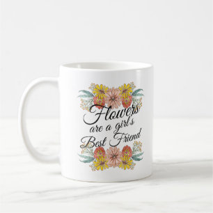 Flowers Are a Girls Best Friend - Zinnia Art Coffee Mug