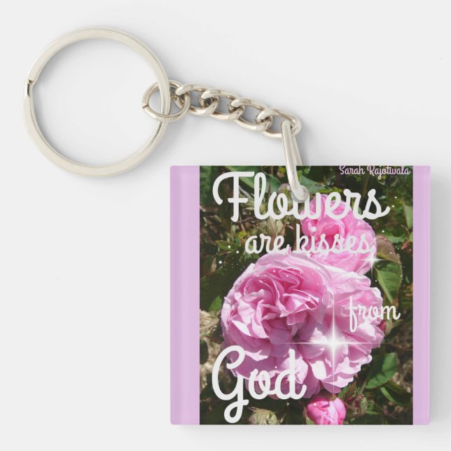 Flowers are Kisses From God Inspirational Notebook Key Ring (Front)