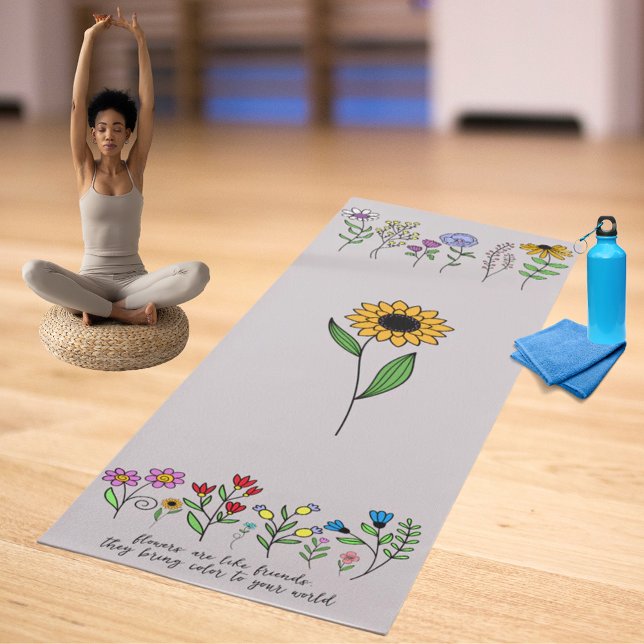 Flowers are like friends-bring colour to your worl yoga mat (Creator Uploaded)