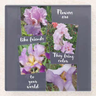 Flowers are like Friends Glass Coaster