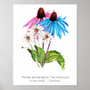 Flowers Are Like Friends Inspirational Quote Poster
