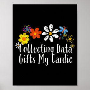 Flowers Drawing Collecting Data My Cardio Funny 20 Poster