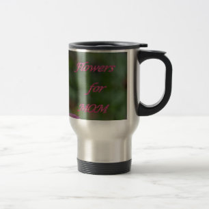 Flowers for Mum Travel Mug