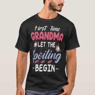 Flowers Happy Nana First Time Grandma Let The Spoi T-Shirt