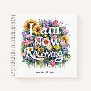 *~* Flowers I AM NOW RECEIVING 24 AP85 Manifesting Notebook