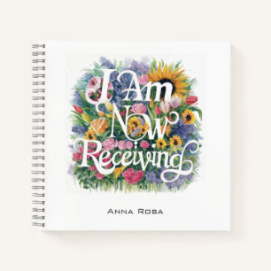 *~* Flowers I AM NOW RECEIVING AP85 Manifesting 10 Notebook