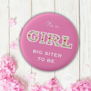 Flowers it's a girl BIG SISTER to be 3 Cm Round Badge
