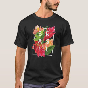 Flowers of Brazil Word Art - Brazilian Pride T-Shirt