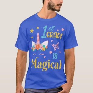 Flowers Unicorn Face 1st Grade Is Magical Students T-Shirt