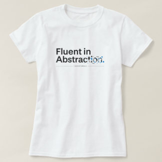 Fluent in Abstraction Minimalist Coding Design T-Shirt