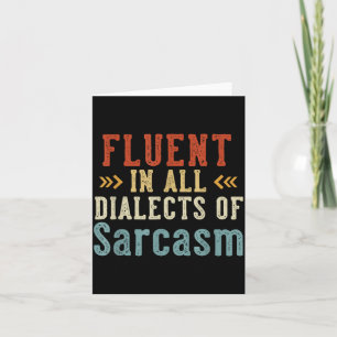 Fluent In All Dialects Of Sarcasm Retro Style Card