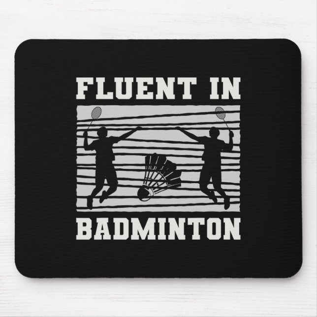 Fluent In Badminton Shuttle Rackets Fun 1  Mouse Pad (Front)