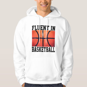 Fluent In Basketball Funny Basketball Hoodie