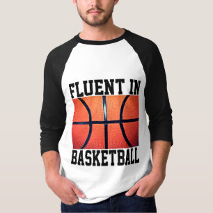 Fluent In Basketball Funny Basketball  T-Shirt