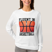 Fluent In Basketball Funny Basketball 