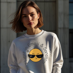 “Fluent in Emoji and Sarcasm” Funny Women's Sweatshirt