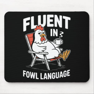 Fluent In Fowl Language Funny Chicken Pun, Poultry Mouse Pad