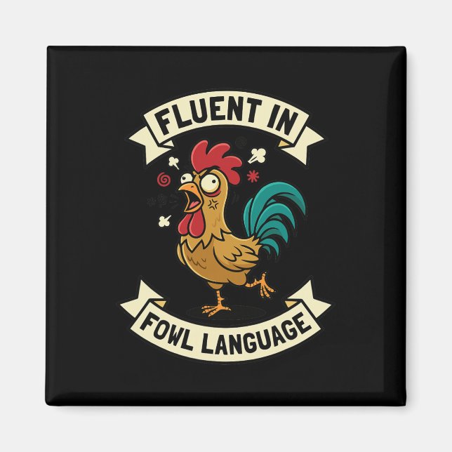 Fluent In Fowl Language Funny Chicken Rooster Mum  Magnet (Front)