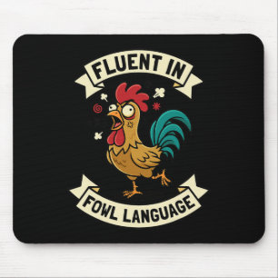 Fluent In Fowl Language Funny Chicken Rooster Mum  Mouse Pad