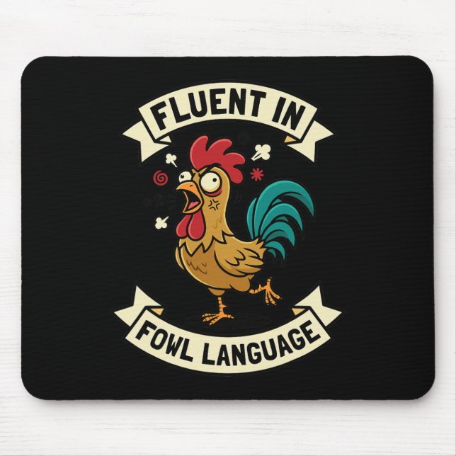 Fluent In Fowl Language Funny Chicken Rooster Mum  Mouse Pad (Front)