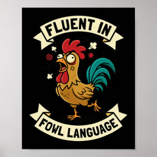 Fluent In Fowl Language Funny Chicken Rooster Mum Poster