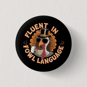 Fluent in Fowl Language Funny Design for Chicken  3 Cm Round Badge
