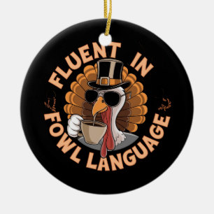 Fluent in Fowl Language Funny Design for Chicken  Ceramic Tree Decoration
