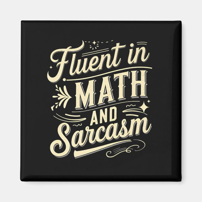Fluent In Math And Sarcasm Funny Teacher Appreciat Magnet (Front)