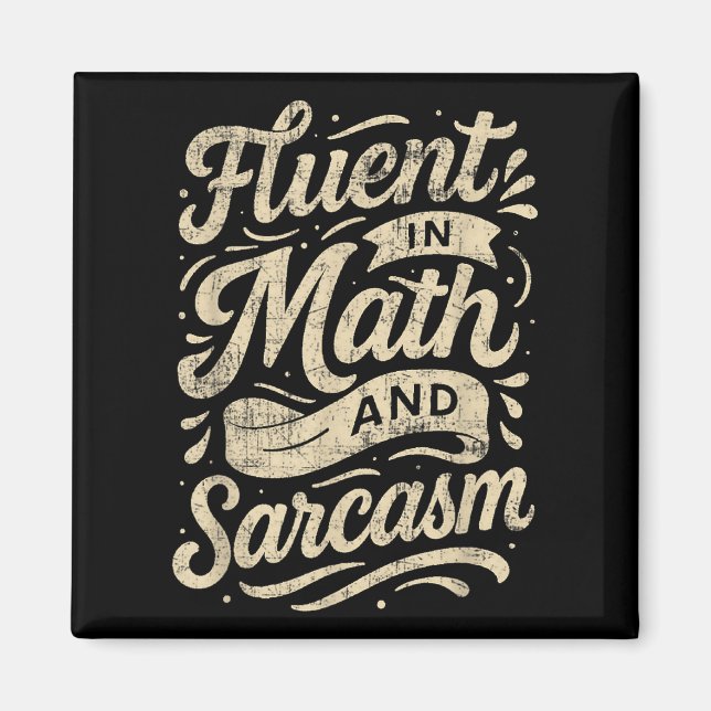 Fluent In Math And Sarcasm Funny Teacher  Magnet (Front)
