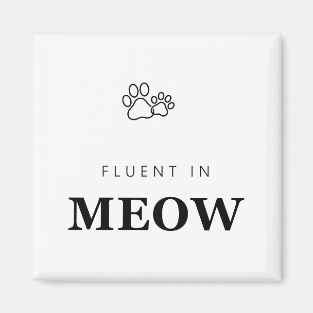 Fluent in Meow Funny Cat Lover Paw Print Magnet (Front)