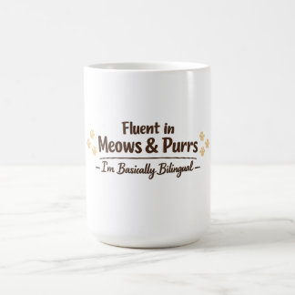 Fluent in Meows & Purrs Funny Cat Lover Gift Coffee Mug