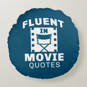 Fluent In Movie Quotes Round Cushion