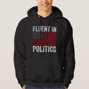 Fluent in Politics Hoodie