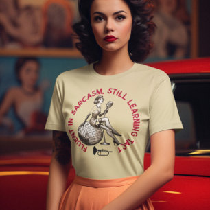 FLUENT IN SARCASM STILL LEARNING TACT T-Shirt