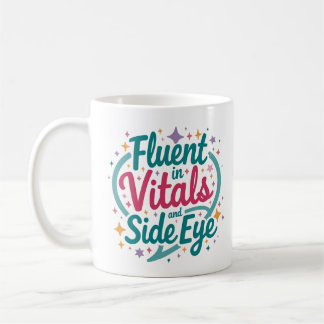 Fluent in Vitals and Side Eye Colourful Mug