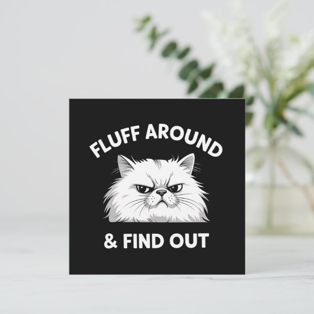 Fluff Around Funny Sarcastic Cat Lady Quote Humor  Invitation (Standing Front)