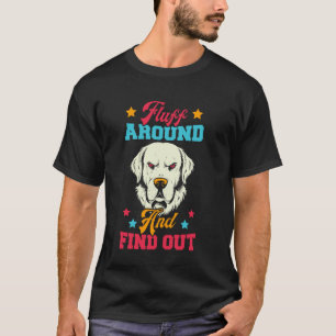 Fluff Around Golden Retriever Dog Face Mum Mama Da T-Shirt