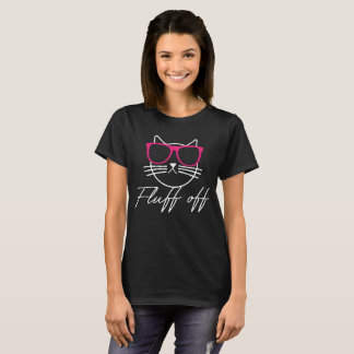 Fluff Off Funny Cat T-shirt