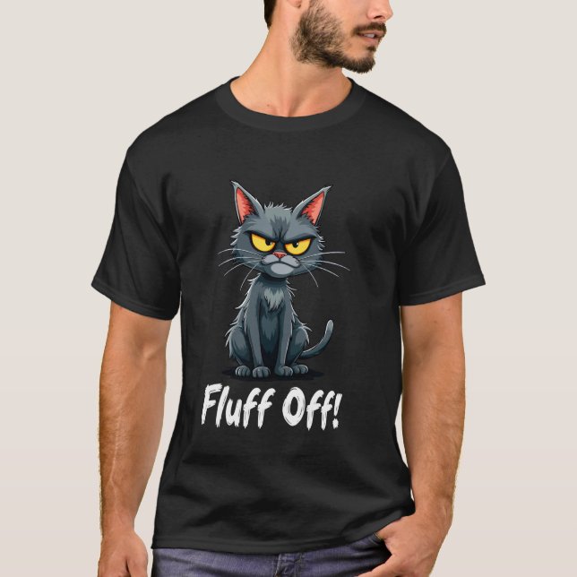 Fluff Off Funny Sayings Black Cat Tee You Fluffin' (Front)