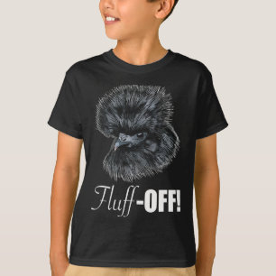 Fluff-off Funny Silkie Chicken Gift Tee For Ntam H