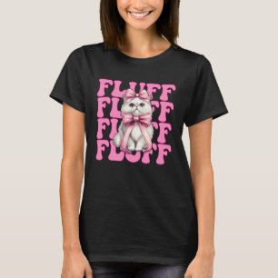 Fluff Persian Cat Girl Cat Mum Pink Coquette Bow T-Shirt