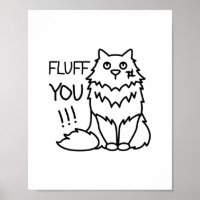 Fluff you - Funny Minimal Cute Black & White Cat