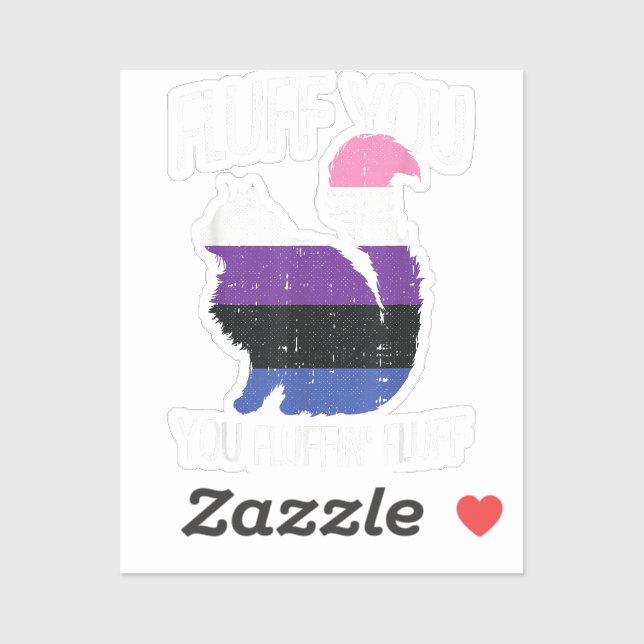 Fluff You You Fluffin Fluff Gender-Fluid Pride Cat (Sheet)