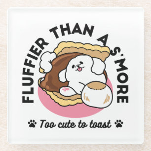 Fluffier Than a S’more – Cute Dog and Dessert Pun Glass Coaster