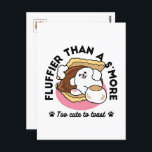 Fluffier Than a S’more – Cute Dog and Dessert Pun  Postcard<br><div class="desc">Sweet, soft, and absolutely irresistible! This charming design features a fluffy white pup snuggled between chocolate and biscuit like a s’more, with the punny phrase “Fluffier Than a S’more – Too Cute to Toast.” A perfect match for dog lovers, food pun fans, and kawaii collectors. Great on t-shirts, stickers, mugs,...</div>