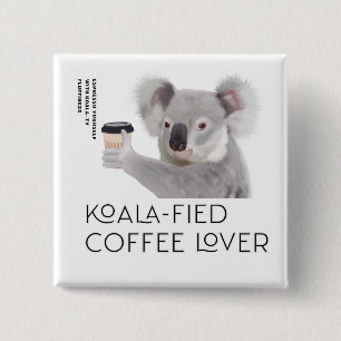 Fluffy Koala Pun Coffee Lovers 15 Cm Square Badge