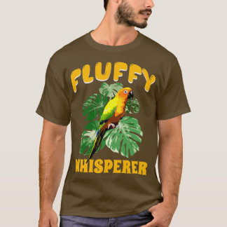 Fluffy Whisperer Sun Conure Bird Lover Birder Parr T-Shirt